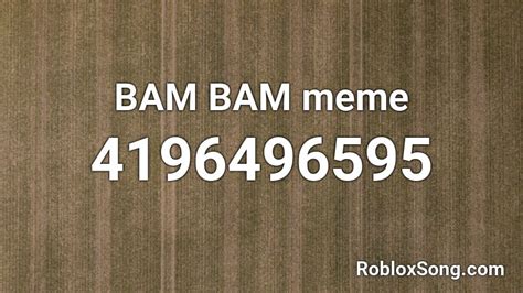 BAM BAM meme Roblox ID - Roblox music codes