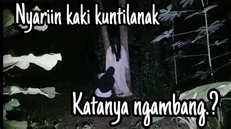 penampakan kuntilanak asli dicariin kakinya apakah  youtube