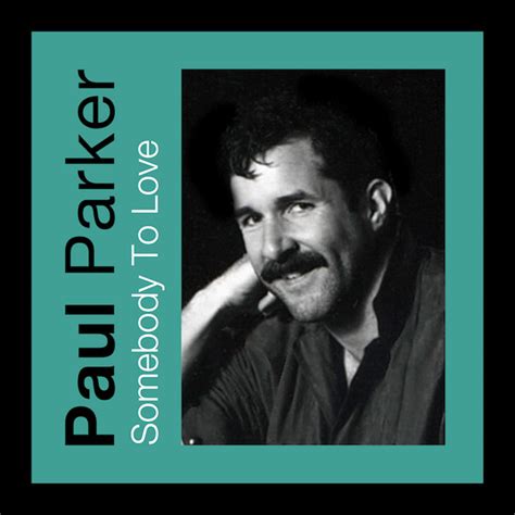 Paul Parker – Somebody To Love (2013, CDr) - Discogs