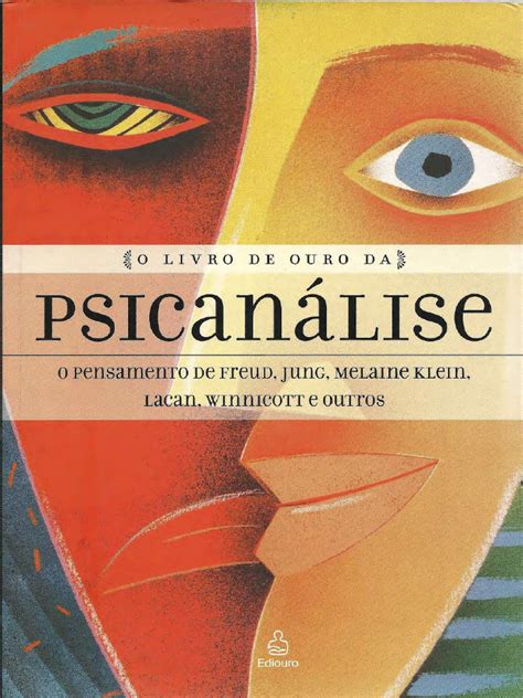 Qual É O Objetivo Da Psicanálise - O Livro de Ouro da Psicanálise | PDF