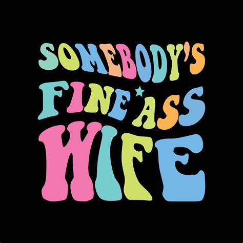 Somebody's fine ass wife retro t shirt design 12507945 Vector Art at