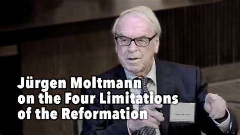 Jürgen Moltmann on the Four Limits of the Reformation | The PostBarthian