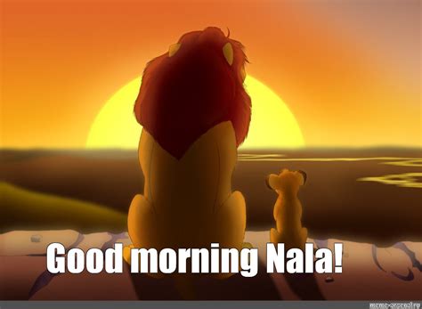 Meme: "Good morning Nala!" - All Templates - Meme-arsenal.com