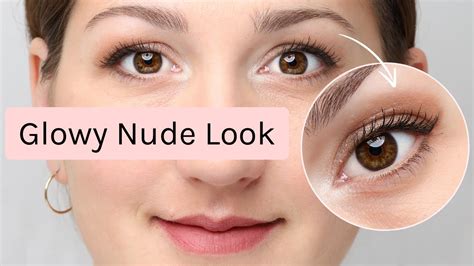 Einfach Schön: Glowy Nude Look mit dezenten Farben! - YouTube