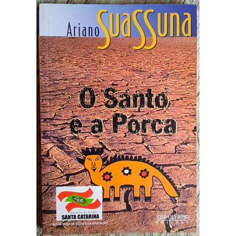 O Santo E A Porca Pdf - O Santo e a Porca – Galvão – Garimpo Cultural