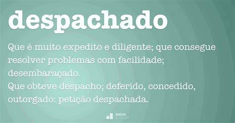 O Que Significa Despachado