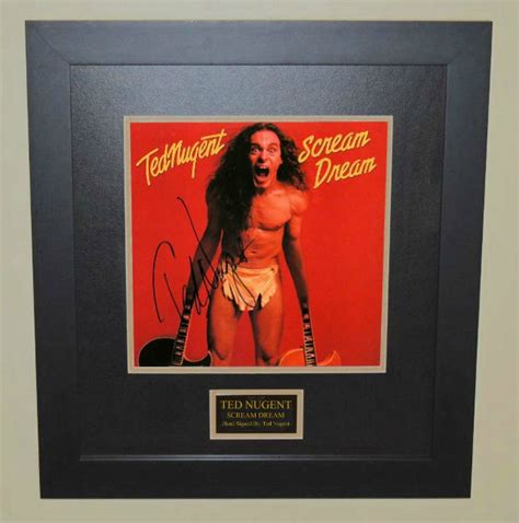 Ted Nugent, Scream Dream, Hand signed by Ted NugentROCK STAR gallery