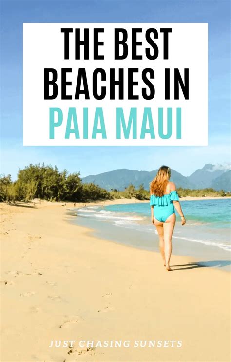 The Four Beaches in Paia Maui You Must Visit Now - Just Chasing Sunsets