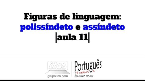 Polissíndeto Figura De Linguagem - 7