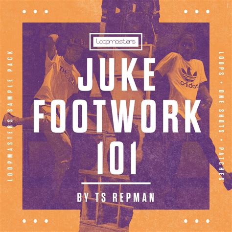 TS Repman Juke Footwork 101 sample pack at Loopmasters
