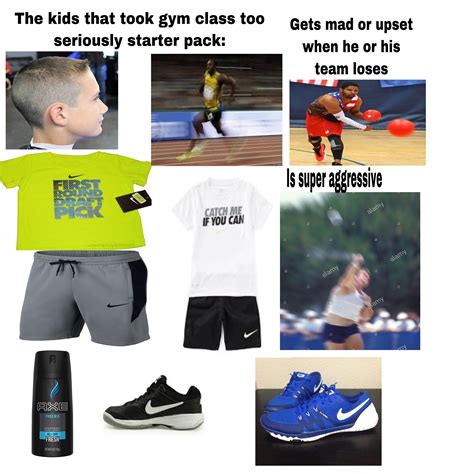 The kid that took gym too seriously : r/starterpacks