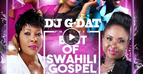 NEW BEST OF SWAHILI GOSPEL MIX vol 1 [Christina Shusho,Gloria Muliro,Janet Otieno,Mercy Masika ...