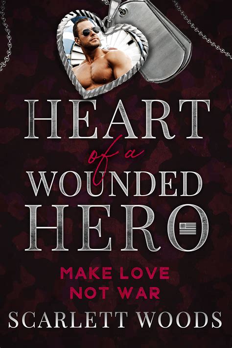 Heart of a Wounded Hero by Scarlett Woods | Goodreads