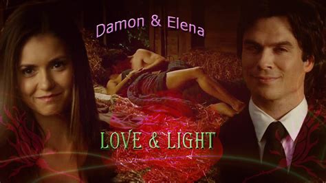 Damon & Elena - Love & Light "Любовь и свет" - YouTube