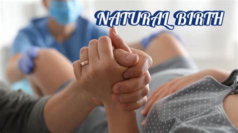 natural birth   expect  birth normal vaginal childbirth