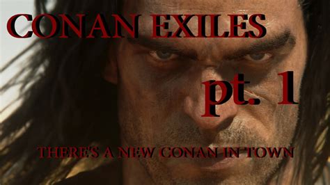 CONAN EXILES: Death, and MORE. EP. 1 - YouTube