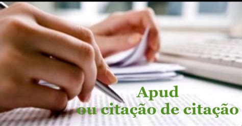O Que Significa Apud - Apud ou citação de citação: como usar corretamente! - Toda Matéria
