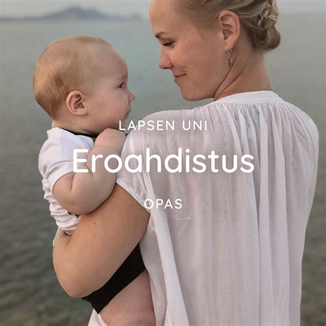 Eroahdistus -opas | Lapsen uni