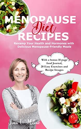 MENOPAUSE DIET RECIPES: Revamp Your Health and Hormones with Delicious Menopause-Friendly Meals ...