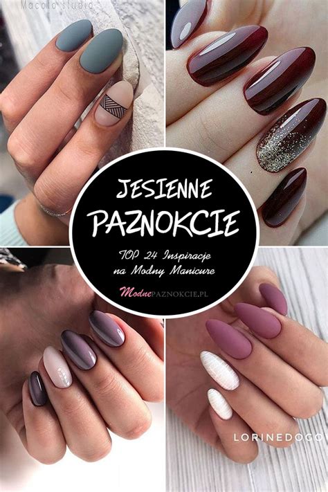 Jesienne Paznokcie - TOP 24 Inspiracje na Modny Manicure