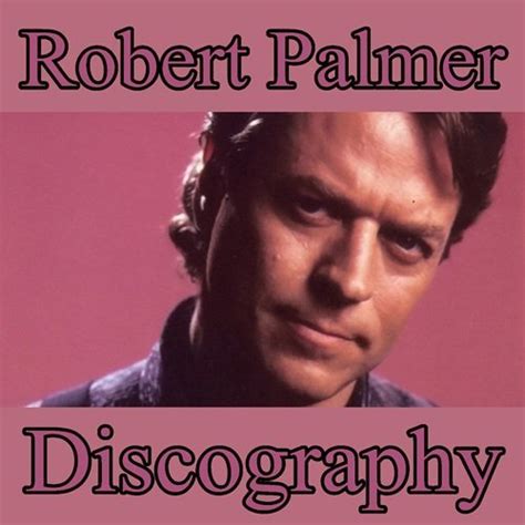 Download Robert Palmer - Discography (1974-2013) (320) [DJ] Torrent | 1337x