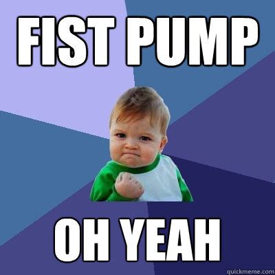 Oh Yeah Fist Pump Baby | Meme Baby