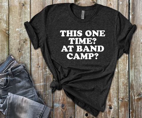 This One Time at Band Camp Funny T-Shirt American Pie | Etsy