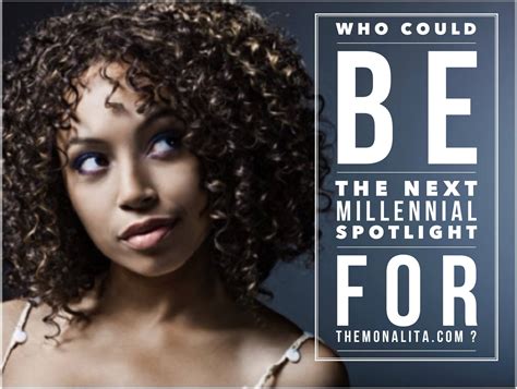 The MonaLita - Do you know of a young millennial that you think has a