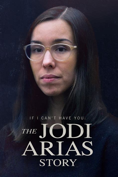 If I Can’t Have You: The Jodi Arias Story (2021) | The Poster Database
