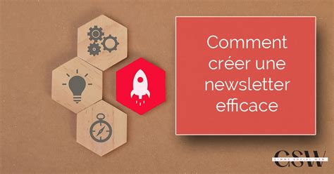 Comment créer une newsletter efficace en 9 étapes