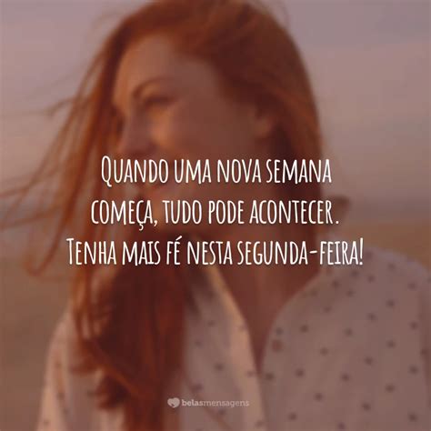 Frases Segunda Feira - 60 frases de motivação de segunda-feira para ter mais positividade