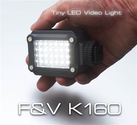 あのZ96を生みだしたF&V社の新製品「LED微型高清撮像灯 K160」 | 使える機材 Blog！