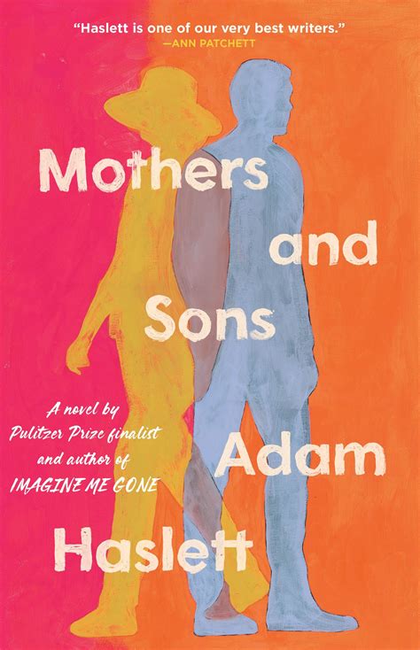 Mothers and Sons by Adam Haslett | Hachette Book Group