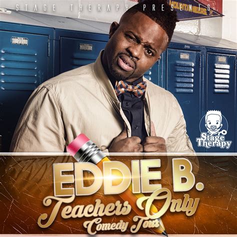 Teachers Only Comedy Tour featuring Eddie B. | CarolinaTix