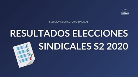 Resultados Elecciones Sindicales S2 2020 – S2Metro