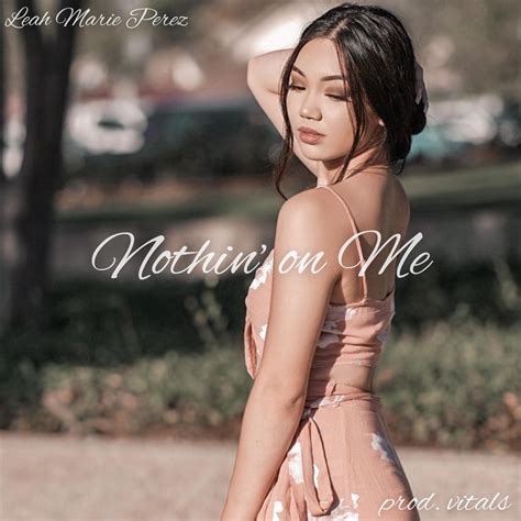 ‎Nothin' on Me - Single - Album by Leah Marie Perez - Apple Music