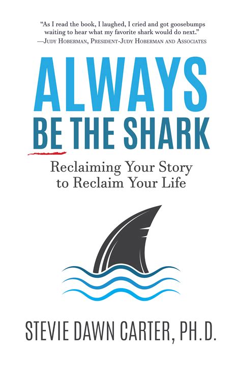 Always Be the Shark: Reclaiming Your Story to Reclaim Your Life by