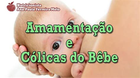 O Que Da Cólica No Bebê Na Amamentação - Amamentação e colicas do bebe - YouTube
