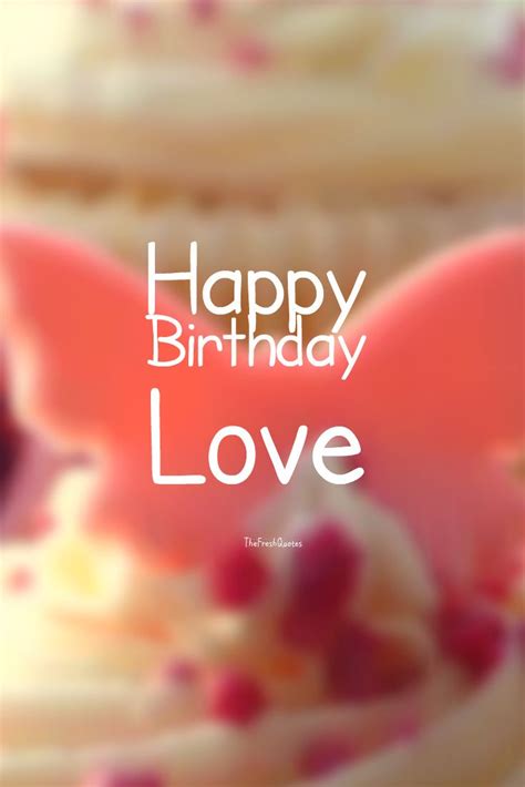 Happy Birthday Quotes For Him Romantic - Birthday Wishes