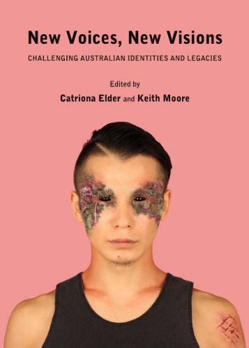New Voices, New Visions : Challenging Australian Identities and ...