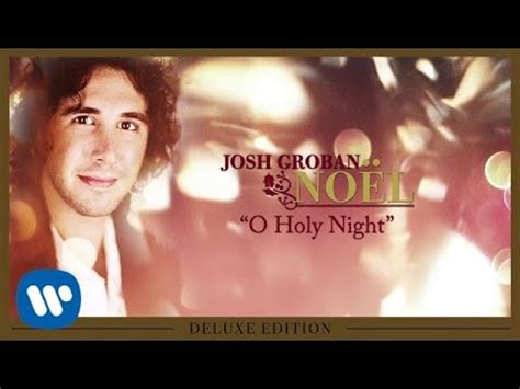 Josh Groban - O Holy Night [OFFICIAL AUDIO] - YouTube Music