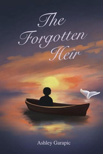The Forgotten Heir by Ashley Garapic | Goodreads