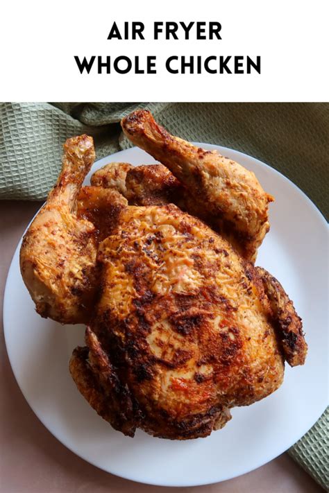 Air fryer whole chicken - Katykicker