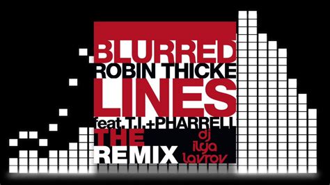 Robin Thicke feat. T.I. & Pharrell - Blurred Lines (DJ ILYA LAVROV ...
