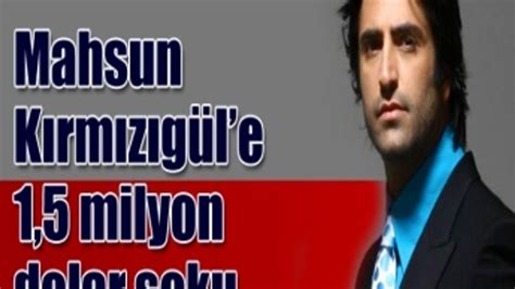 Mahsun Kırmızıgül'e 1,5 milyon dolar şoku - SacitAslan.com