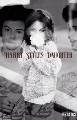 Harry Styles Daughter! - Blahwatever - Wattpad
