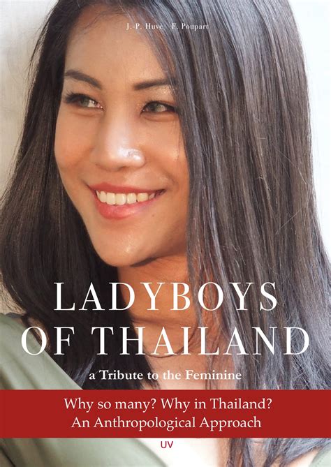 Ladyboys of Thailand: An Anthropological approach by Jean-Pascal Huvé