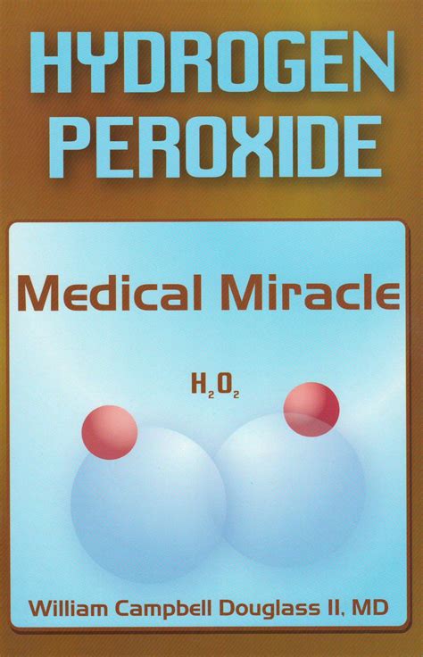 The Hydrogen Peroxide Handbook The Miracle Cure For Your Health And Your Home