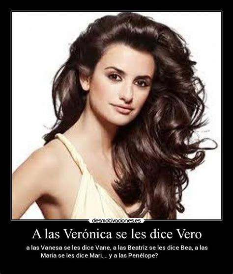 A las Verónica se les dice Vero | Desmotivaciones