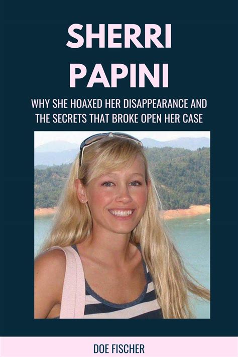 SHERRI PAPINI: The Untold Story Behind Why She Hoaxed Her Disappearance